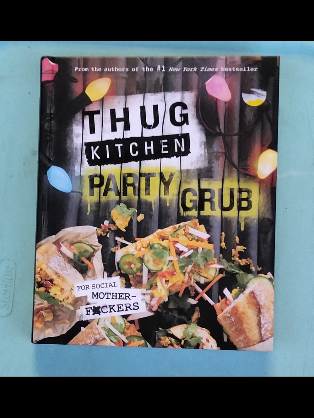 Thug Kitchen Party Grub - Black & Yellow Cookbook Hardcover New